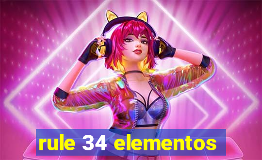 rule 34 elementos