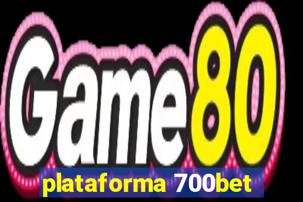 plataforma 700bet