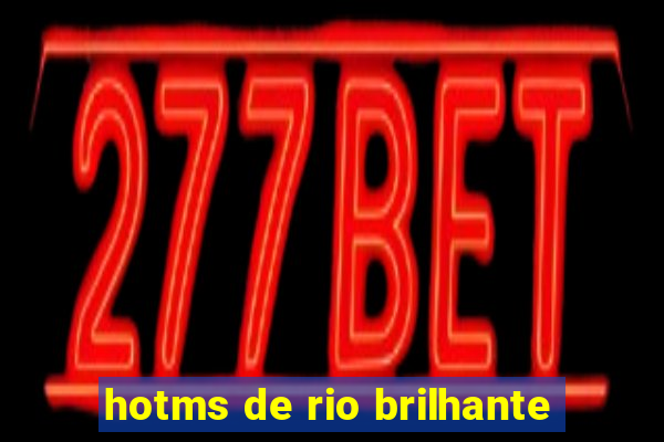 hotms de rio brilhante