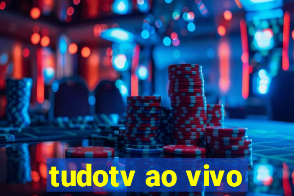 tudotv ao vivo