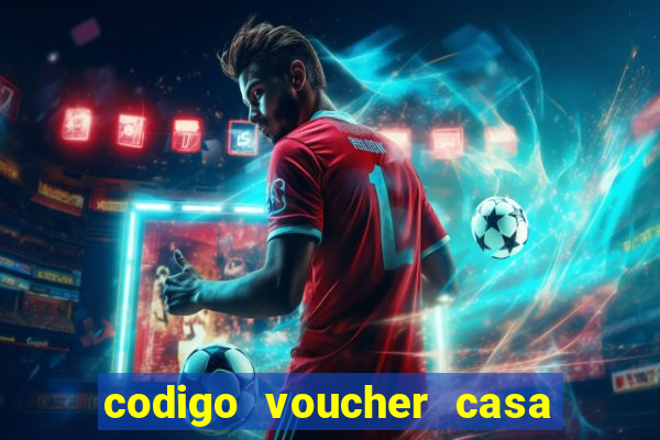 codigo voucher casa de apostas