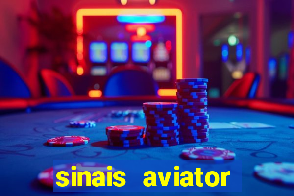 sinais aviator esporte da sorte