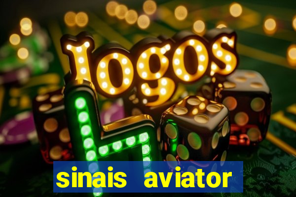 sinais aviator esporte da sorte