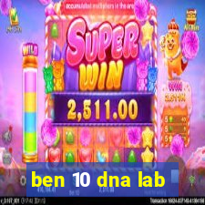 ben 10 dna lab