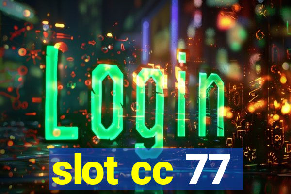 slot cc 77