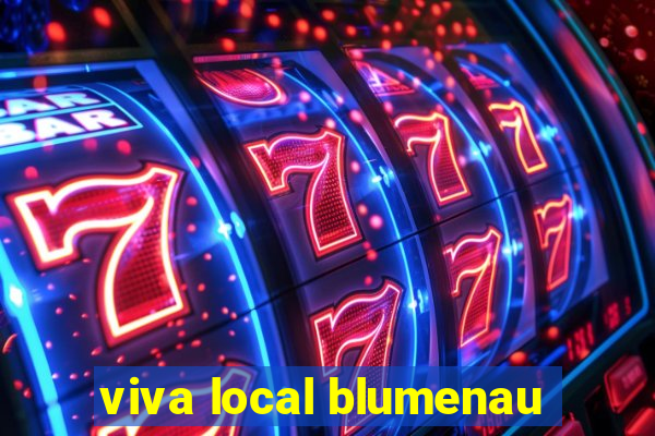 viva local blumenau