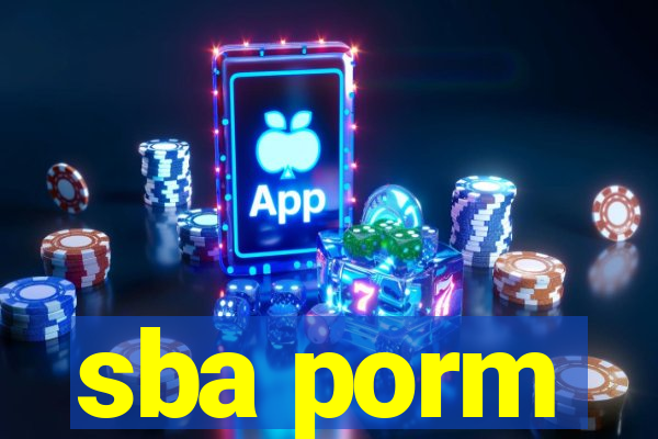 sba porm