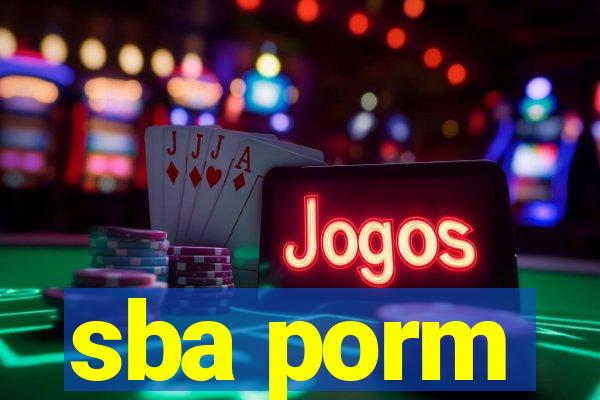 sba porm