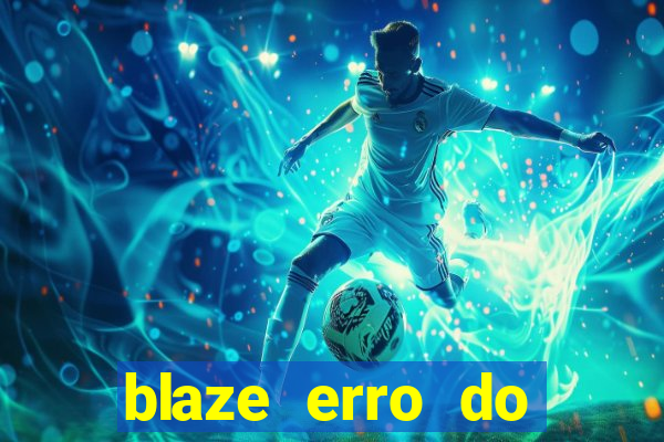 blaze erro do servidor interno