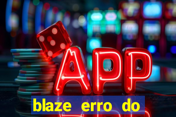 blaze erro do servidor interno