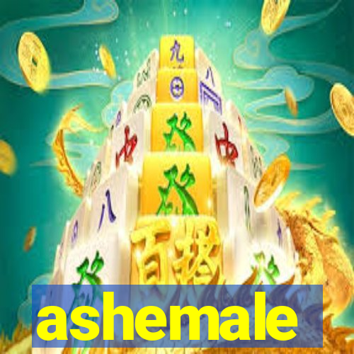 ashemale