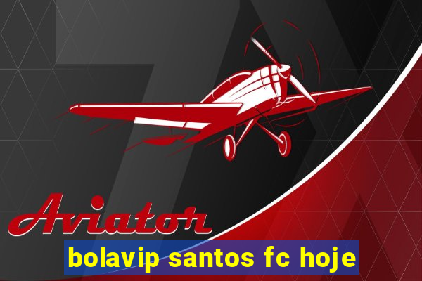 bolavip santos fc hoje