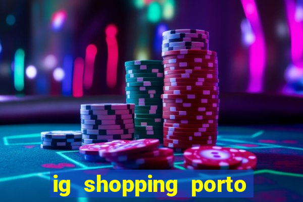 ig shopping porto velho cinema