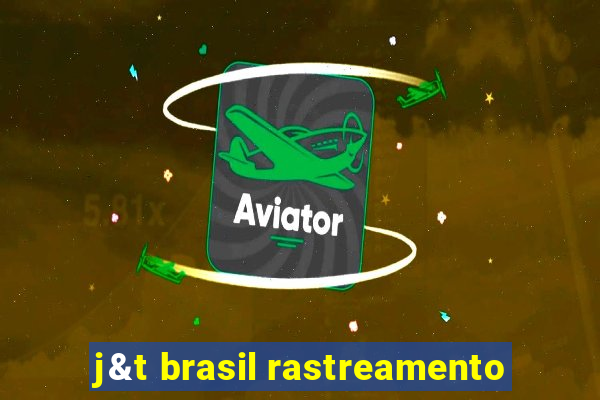 j&t brasil rastreamento