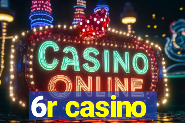 6r casino