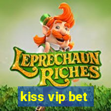 kiss vip bet