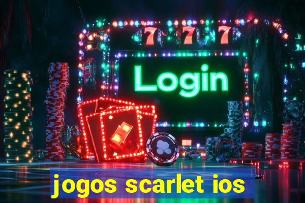 jogos scarlet ios