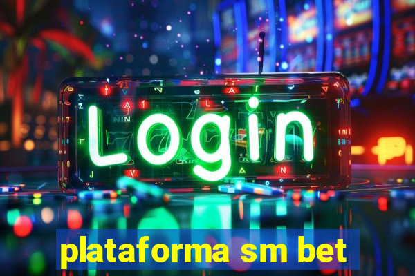 plataforma sm bet