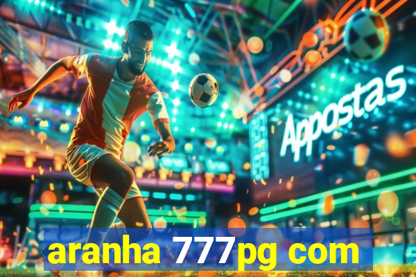 aranha 777pg com