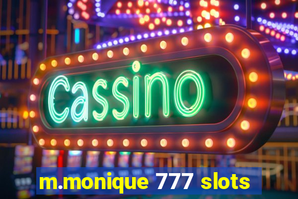 m.monique 777 slots