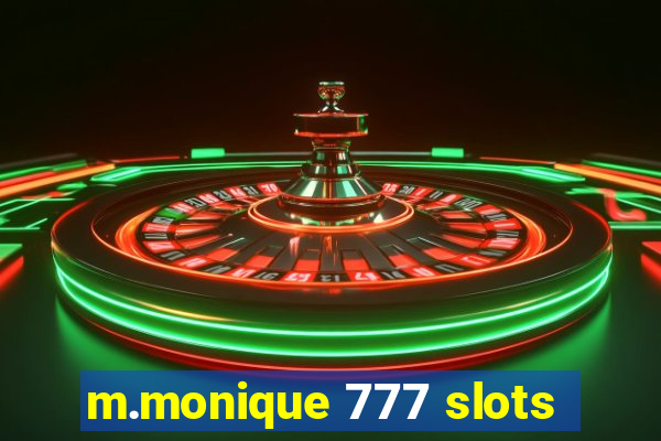 m.monique 777 slots