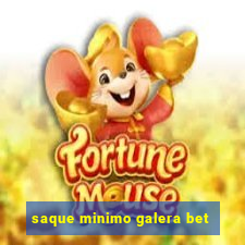 saque minimo galera bet