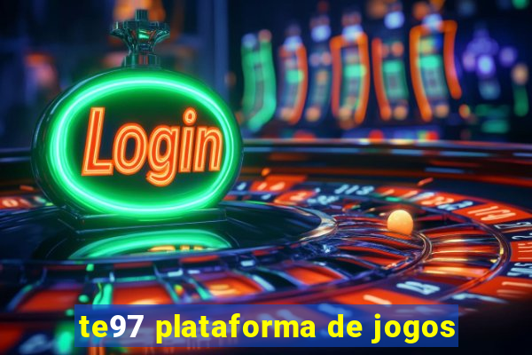 te97 plataforma de jogos