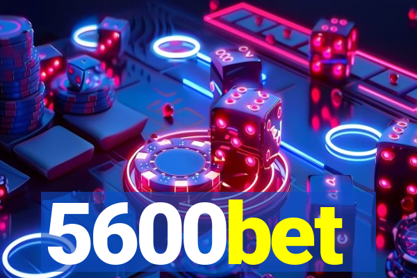 5600bet