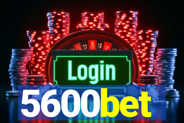 5600bet