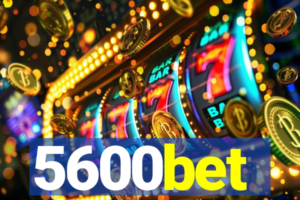 5600bet