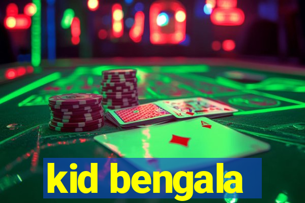 kid bengala