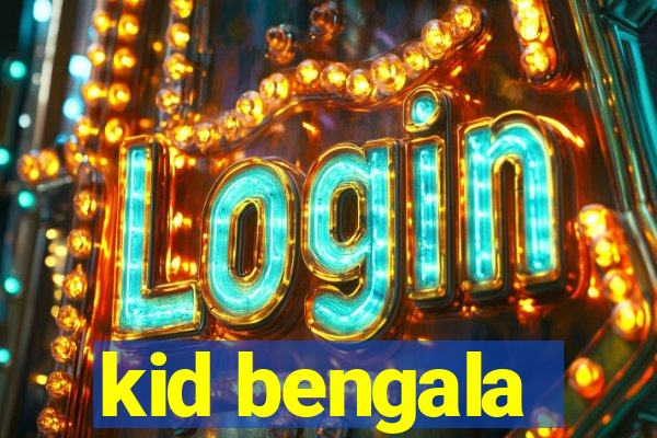 kid bengala