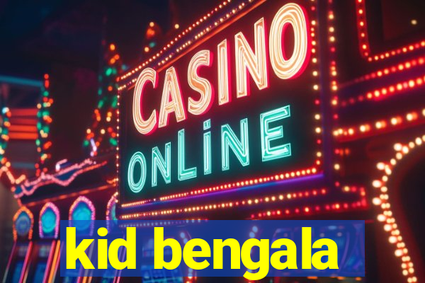 kid bengala