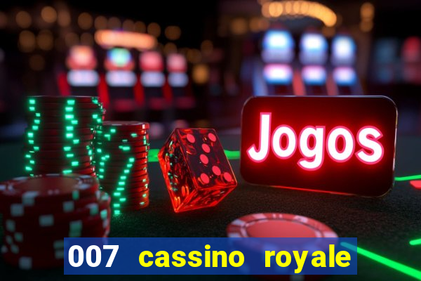 007 cassino royale download dublado 4shared