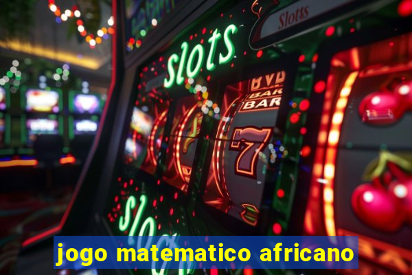 jogo matematico africano