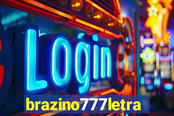 brazino777letra