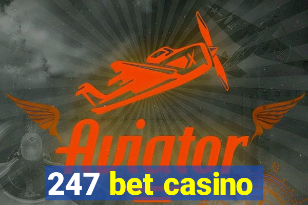 247 bet casino