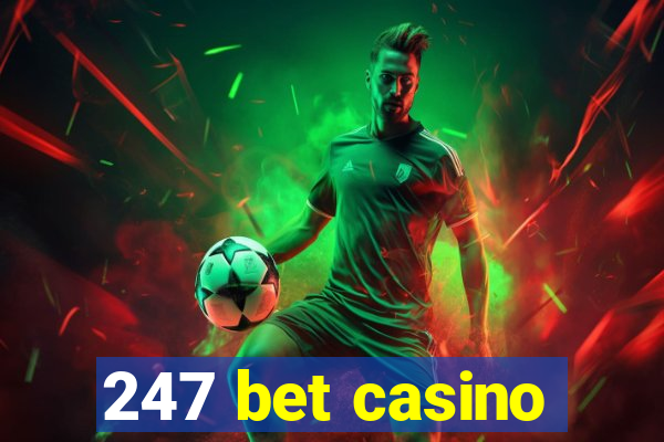 247 bet casino