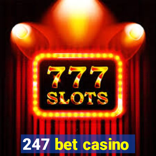 247 bet casino