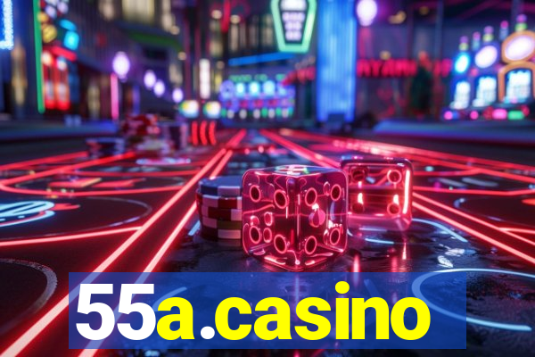 55a.casino