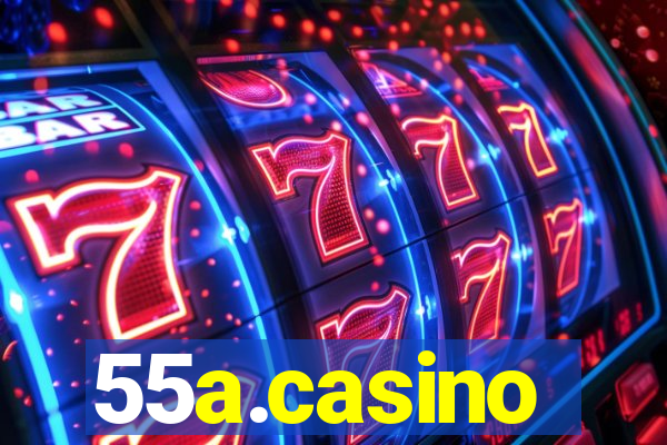 55a.casino