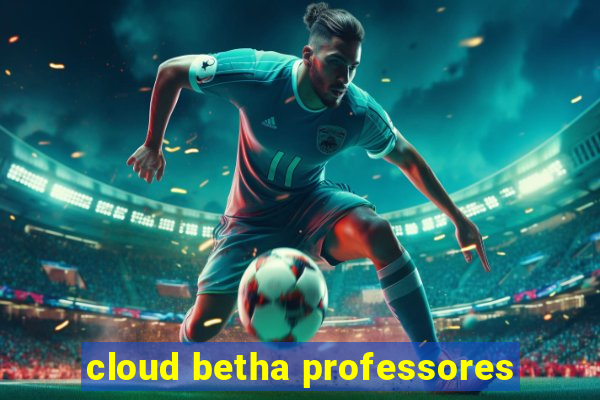 cloud betha professores