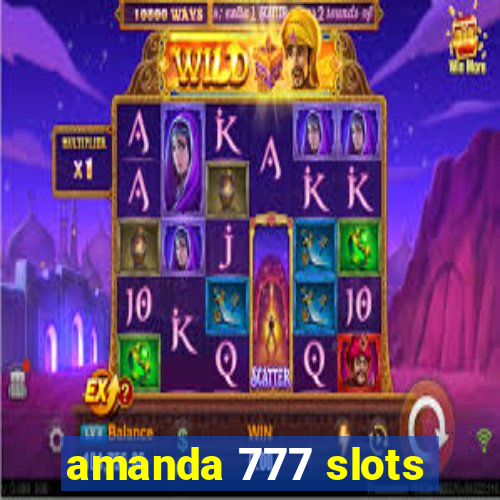 amanda 777 slots