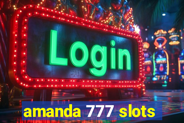 amanda 777 slots