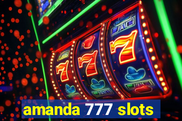 amanda 777 slots