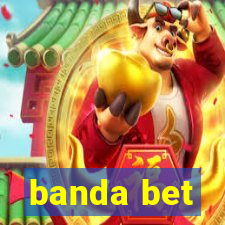 banda bet