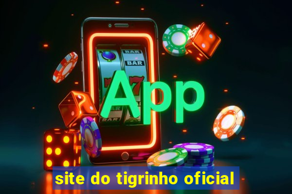 site do tigrinho oficial