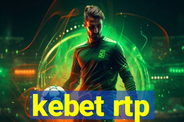 kebet rtp