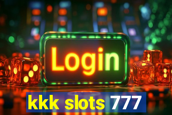 kkk slots 777