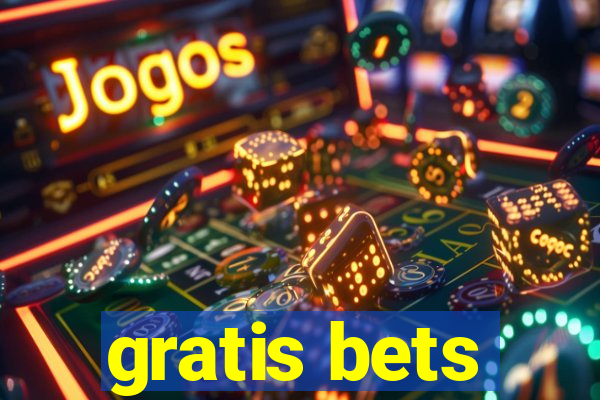 gratis bets